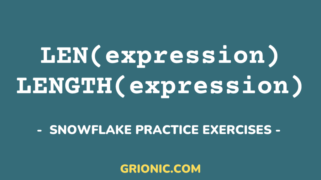 snowflake len practice exercises - grionic